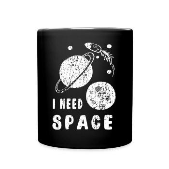 I need space - I need my space - Full Colour Mug - black - Front