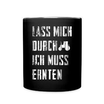 Lass mich durch | Traktor Landwirtschaft Geschenk - Tasse einfarbig - Schwarz - Vorne