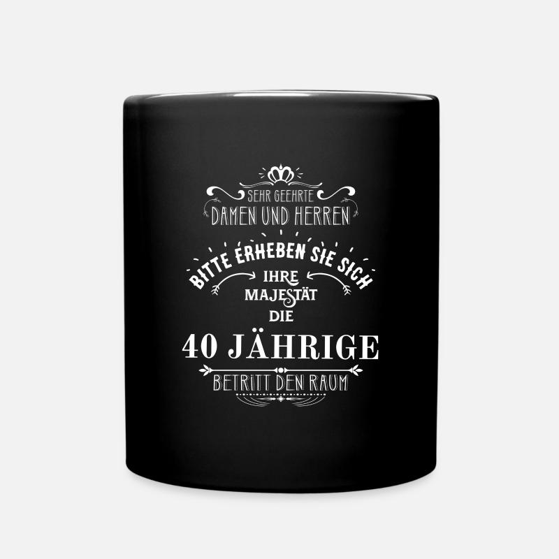 40 Geburtstag - Tasse einfarbig - Schwarz