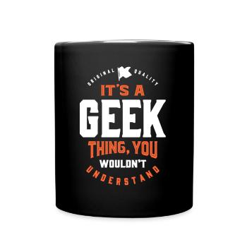 It's a Geek Thing - Full Colour Mug - black - Front