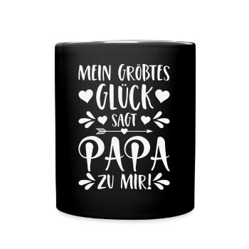 Mein größtes Glück sagt Papa zu mir - Tasse einfarbig - Schwarz - Vorne