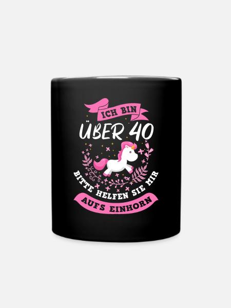 Ich bin über 40 Bitte helfen Sie mir aufs Einhorn - Tasse einfarbig - Schwarz