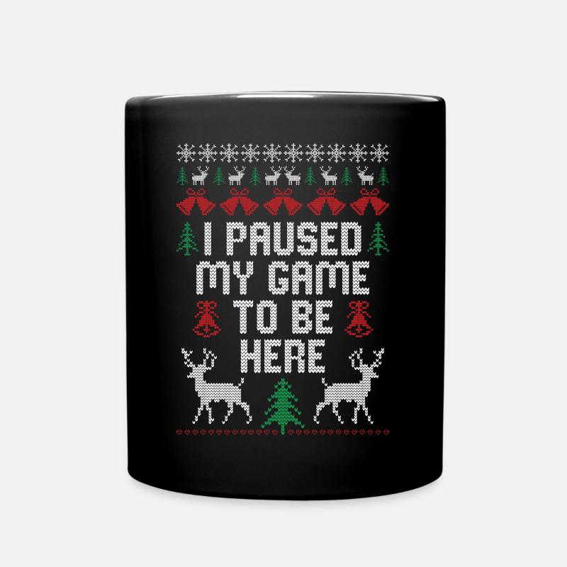 I Paused my Game to be here - Tasse einfarbig - Schwarz