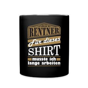 Rentner Pensionist, Lustiger Spruch - Tasse einfarbig - Schwarz - Vorne