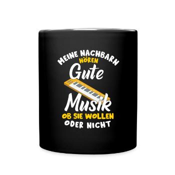 Meine Nachbarn hören gute Musik Keyboard - Tasse einfarbig - Schwarz - Vorne