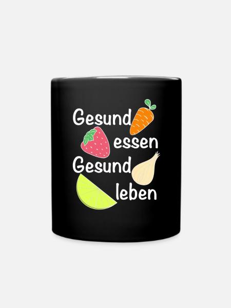 Gesund essen, gesund leben | Ernährung - Tasse einfarbig - Schwarz