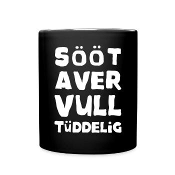 Plattdeutsch Spruch - Süß voll durcheinander - Tasse einfarbig - Schwarz - Vorne