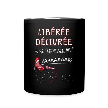 Retraitée libérée delivrée Humour Femme Retraite - Mug uni - noir - Devant