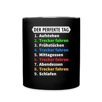 Der perfekte Tag Trecker fahren - Tasse einfarbig - Schwarz - Vorne