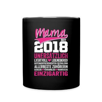 Mama seit 2018 Muttertags Geschenk Für Die Beste - Tasse einfarbig - Schwarz - Vorne