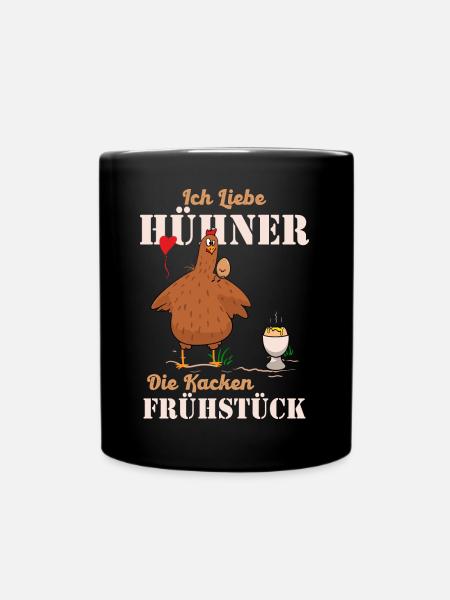 Ich liebe Hühner die scheißen mein Frühstück - Tasse einfarbig - Schwarz