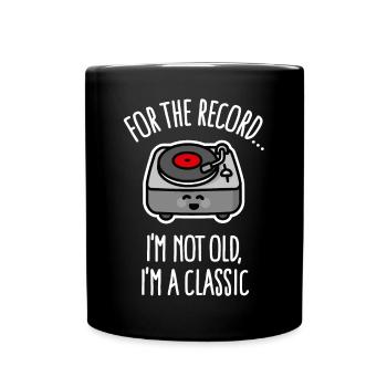 Platine vintage Je ne suis pas vieux Je suis un classique - Mug uni - noir - Devant