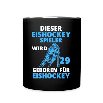 Eishockeyspieler 29 Jahre Eishockey 29 Geburtstag - Tasse einfarbig - Schwarz - Vorne