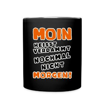 Moin Morgen - Tasse einfarbig - Schwarz - Vorne