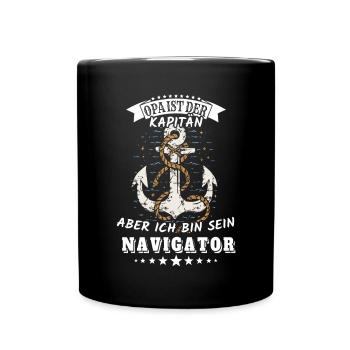 Opa ist der Kapitän, aber ich bin sein Navigator - Tasse einfarbig - Schwarz - Vorne
