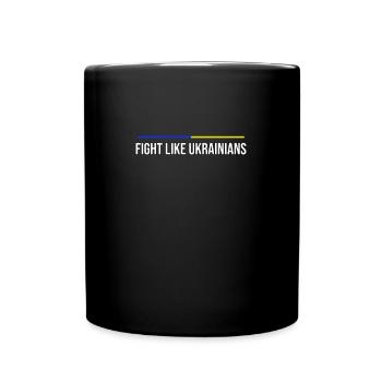 Fight Like Ukrainians Banner - Full Colour Mug - black - Front