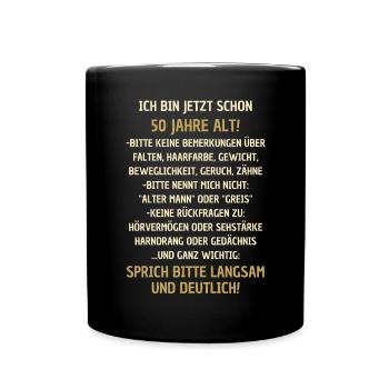 50. Geburtstag lustiger Spruch - Tasse einfarbig - Schwarz - Vorne