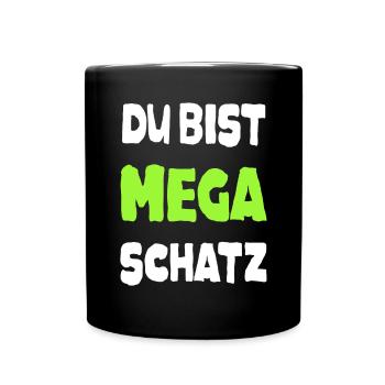Mega Schatz Liebling Pärchen Liebe Spruch - Tasse einfarbig - Schwarz - Vorne