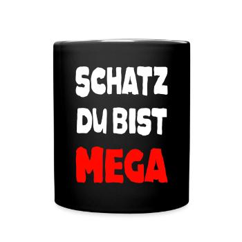 Mega Schatz Spruch - Tasse einfarbig - Schwarz - Vorne