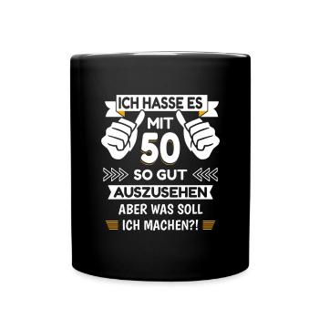 50. Geburtstag Spruch lustig - Tasse einfarbig - Schwarz - Vorne