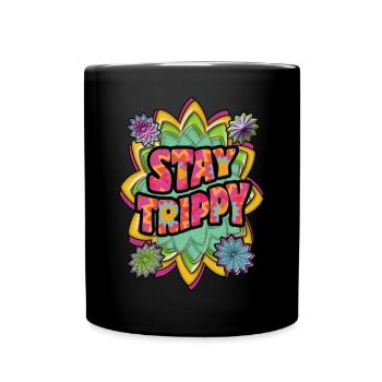 Stay Trippy - Tasse einfarbig - Schwarz - Vorne