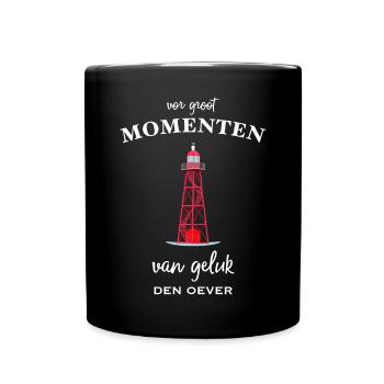 Den Oever, Für Momente das Glücks, Niederlande - Tasse einfarbig - Schwarz - Vorne