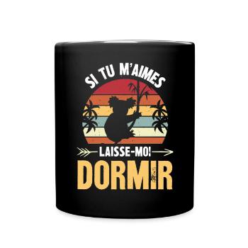si tu m'aimes laisse-moi dormir - Mug uni - noir - Devant