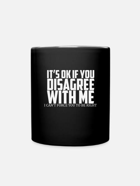 SI VOUS N’ÊTES PAS D’ACCORD DRÔLE - Mug uni - noir