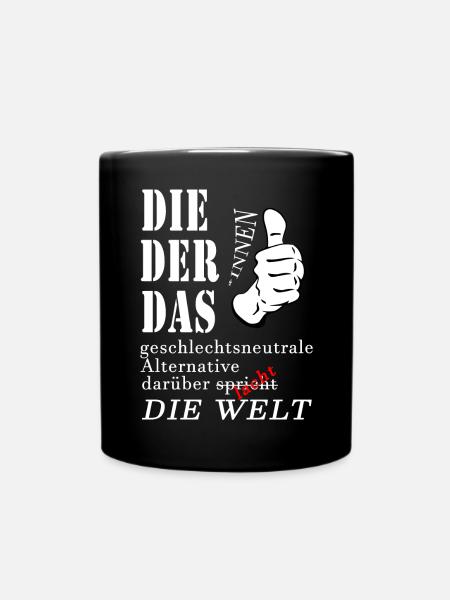 DIE DER DAS über die die Welt spricht lacht Gender - Tasse einfarbig - Schwarz