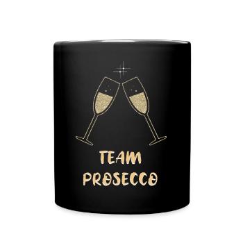und Prosecco - Team Prosecco - Tasse einfarbig - Schwarz - Vorne