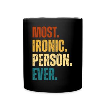 Ironischste Person auf dem Planet Geschenk Ironie - Tasse einfarbig - Schwarz - Vorne