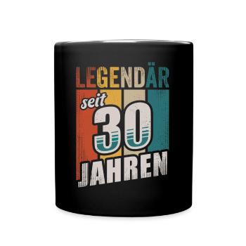 30. Geburtstag Legendär seit 30 Jahren - Tasse einfarbig - Schwarz - Vorne