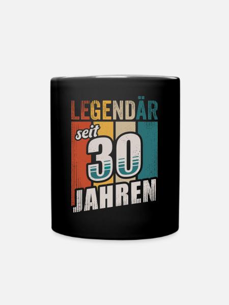 30. Geburtstag Legendär seit 30 Jahren - Tasse einfarbig - Schwarz