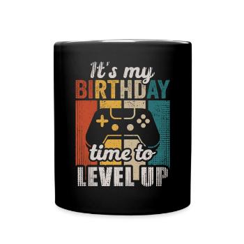 C’est le moment de mon anniversaire pour monter de niveau - Mug uni - noir - Devant
