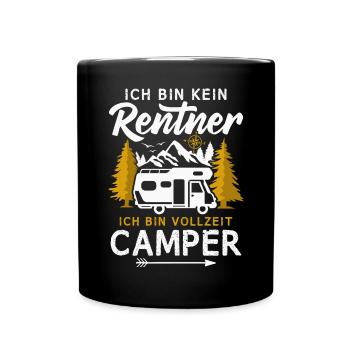 Wohnmobil Rentner Vollzeit Camper Camping - Tasse einfarbig - Schwarz - Vorne