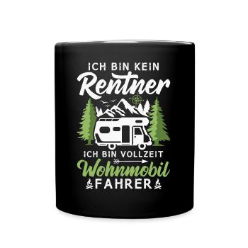 Camping Rentner Vollzeit Wohnmobil Camper - Tasse einfarbig - Schwarz - Vorne