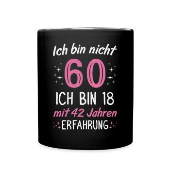 60. Geburtstag Lustig 60 Jahre Geburtstagsgeschenk - Tasse einfarbig - Schwarz - Vorne