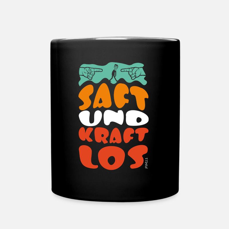 Saft und Kraftlos - Tasse einfarbig - Schwarz