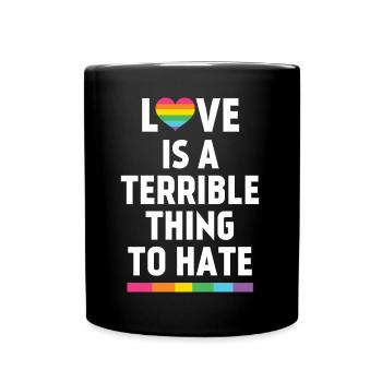 Liebe ist eine schreckliche Sache, die man hassen kann - Tasse einfarbig - Schwarz - Vorne