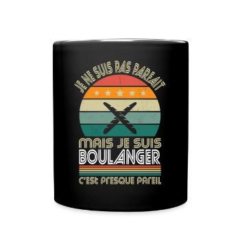 Je ne suis pas parfait mais je suis boulanger - Mug uni - noir - Devant