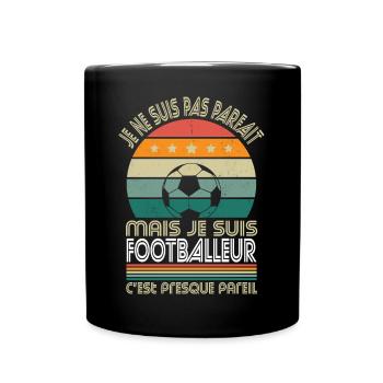 Je ne suis pas parfait mais je suis footballeur - Mug uni - noir - Devant