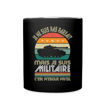 Je ne suis pas parfait mais je suis militaire - Mug uni - noir - Devant