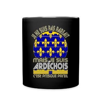 Je ne suis pas parfait mais je suis Ardéchois - Mug uni - noir - Devant