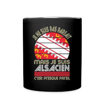 Je ne suis pas parfait mais je suis Alsacien - Mug uni - noir - Devant