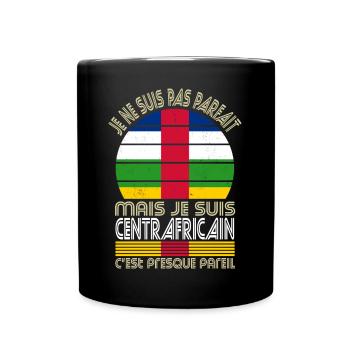 Je ne suis pas parfait mais je suis Centrafricain - Mug uni - noir - Devant
