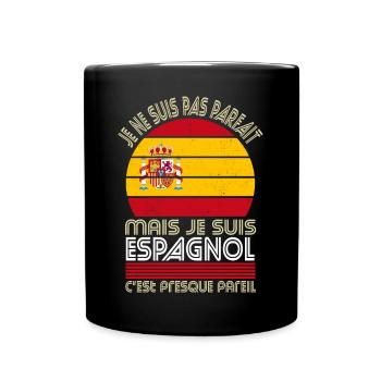 Je ne suis pas parfait mais je suis Espagnol - Mug uni - noir - Devant
