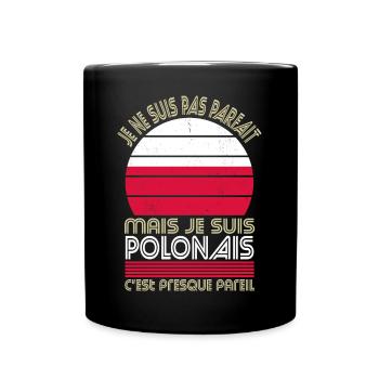 Je ne suis pas parfait mais je suis Polonais - Mug uni - noir - Devant