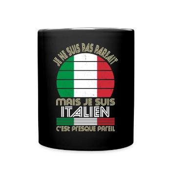 Je ne suis pas parfait mais je suis Italien - Mug uni - noir - Devant