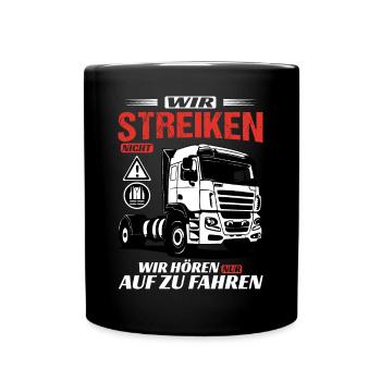 Protest Demo Streik für Spediteure und LKW Fahrer - Tasse einfarbig - Schwarz - Vorne