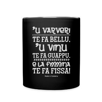 T-Shirt Kalabrien Kalabrisches Sprichwort 'u varveri - Tasse einfarbig - Schwarz - Vorne
